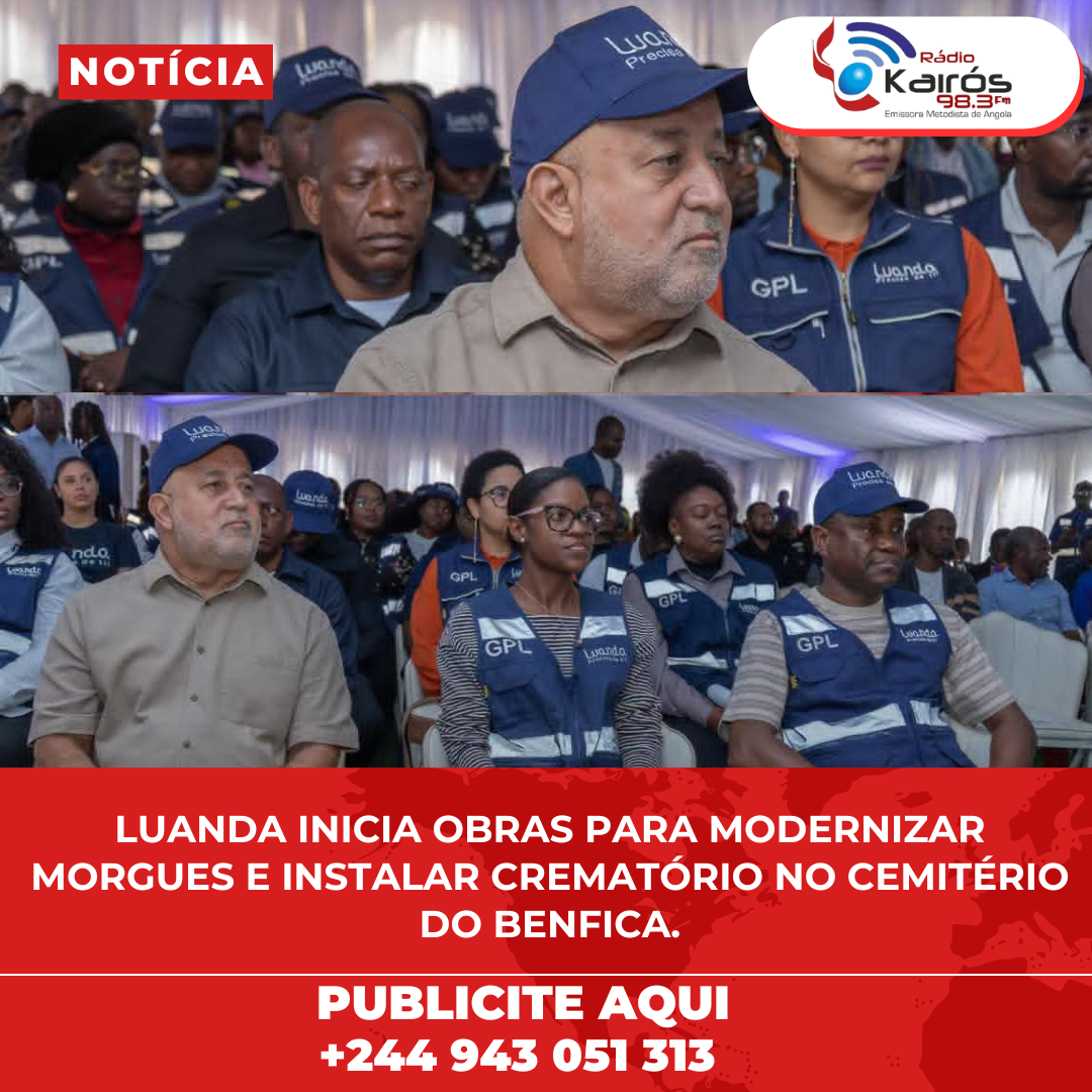 LUANDA INICIA OBRAS PARA MODERNIZAR MORGUES E INSTALAR CREMATÓRIO NO CEMITÉRIO DO BENFICA.